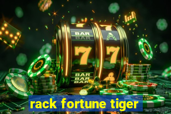 rack fortune tiger